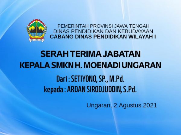 Serah Terima Jabatan Kepala SMKN H. Moenadi Ungaran Kab. Ungaran Serah Terima Jabatan Kepala SMKN H. Moenadi Ungaran Kab. Ungaran