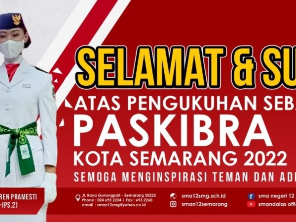 Siswa SMAN 12 Semarang Terpilih Menjadi Paskibra Tahun 2022 Kota Semarang