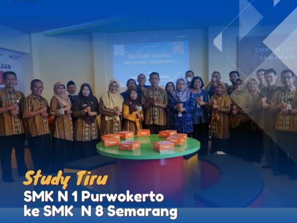 SMK N 1 Purwokerto Lakukan Studi Tiru Ke SMK N 8 Semarang SMK N 1 Purwokerto Lakukan Studi Tiru Ke SMK N 8 Semarang