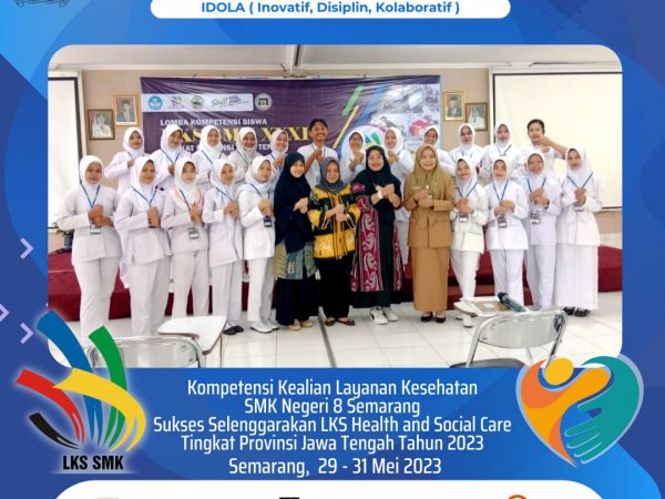 SMK Negeri 8 Semarang Sukses Selenggarakan LKS Health and Social Care Tingkat Provinsi