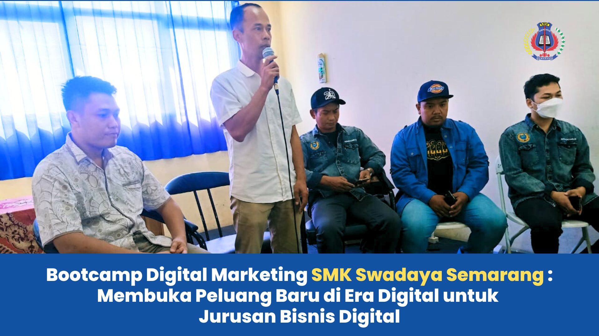 Bootcamp Digital Marketing SMK Swadaya Semarang: Membuka Peluang Baru di Era Digital untuk Jurusan Bisnis Digital