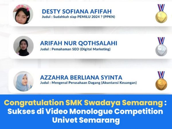 SMK Swadaya Semarang: Sukses di Video Monologue Competition Univet Semarang