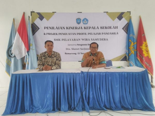 Penilaian Kinerja Kepala Sekolah (PKKS) & Projek Penguatan Profil Pelajar Pancasila di SMK Pelayaran Wira Samudera Semarang Penilaian Kinerja Kepala Sekolah (PKKS) & Projek Penguatan Profil Pelajar Pancasila di SMK Pelayaran Wira Samudera Semarang