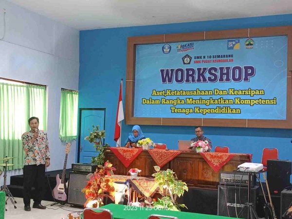 Peningkatan Kompetensi Tenaga Kependidikan Melalui Workshop Aset, Ketatausahaan, dan Kearsipan di SMKN 10 Semarang