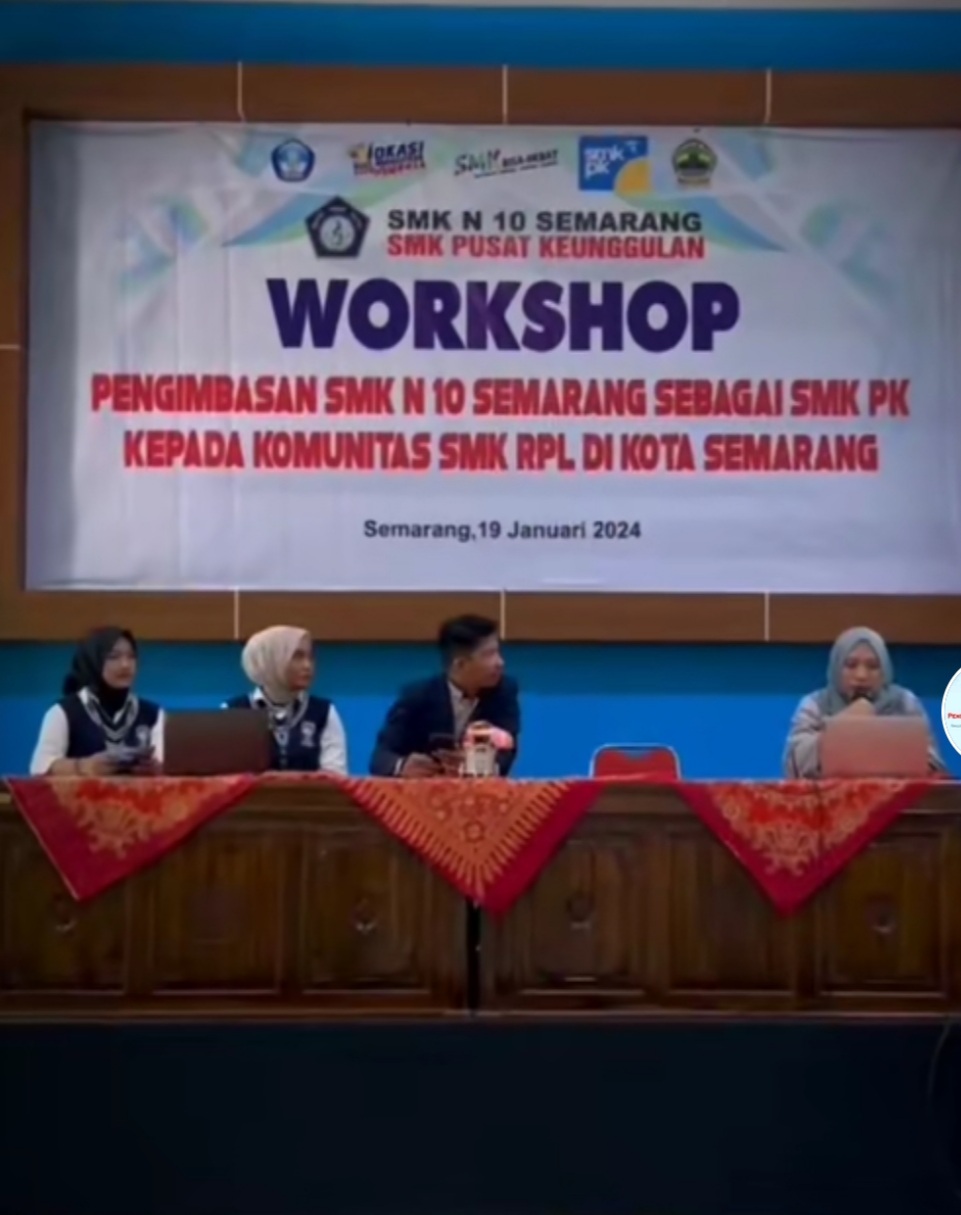 Workshop Pengimbasan SMKN 10 Semarang sebagai SMK PK untuk Komunitas SMK RPL di Kota Semarang