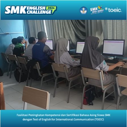 Implementasi Sertifikasi Internasional Kemampuan Bahasa Inggris TOEIC 2024 di SMKN 1 Tuntang