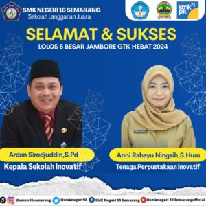 SMKN 10 Semarang Meloloskan Dua Wakil dalam Gelar Wicara Jambore GTK Hebat SMKN 10 Semarang Meloloskan Dua Wakil dalam Gelar Wicara Jambore GTK Hebat