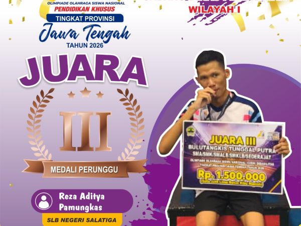 Kabar membanggakan datang dari SLB Negeri Salatiga melalui prestasi Reza Aditya Pamungkas yang berhasil meraih Juara III cabang olahraga bulutangkis.